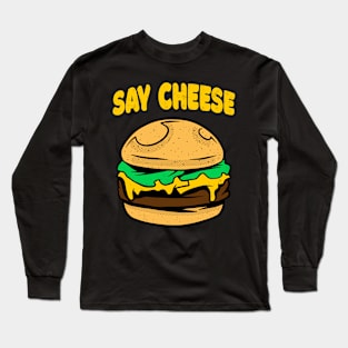 Say Cheese Funny Burger Cheeseburger Retro Food Long Sleeve T-Shirt